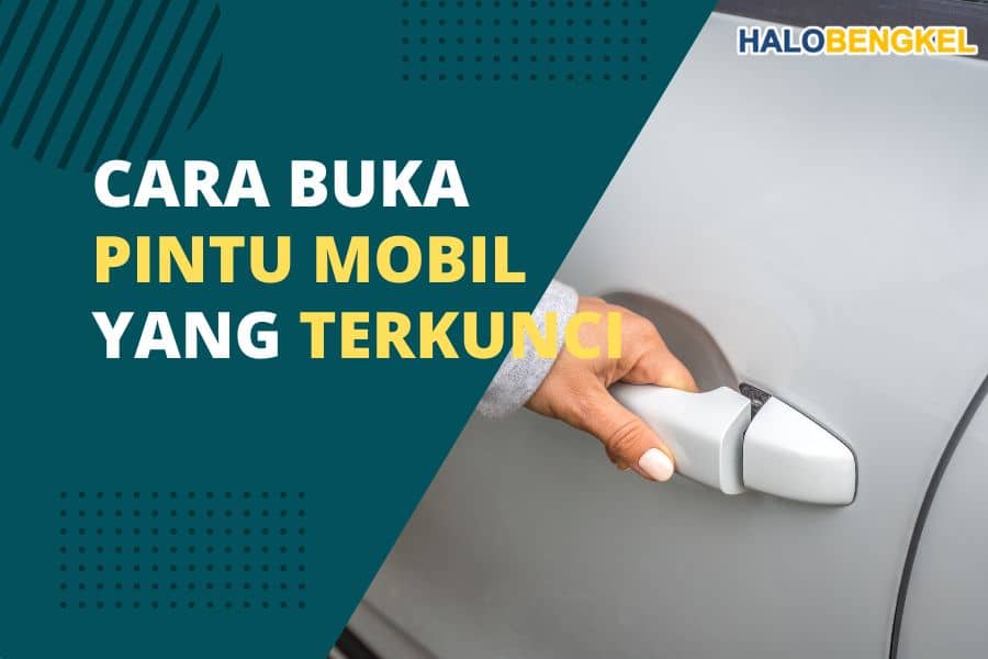 cara membuka pintu mobil yang terkunci