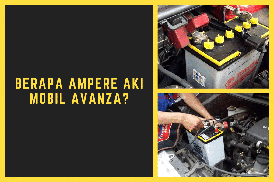 berapa ampere aki mobil avanza